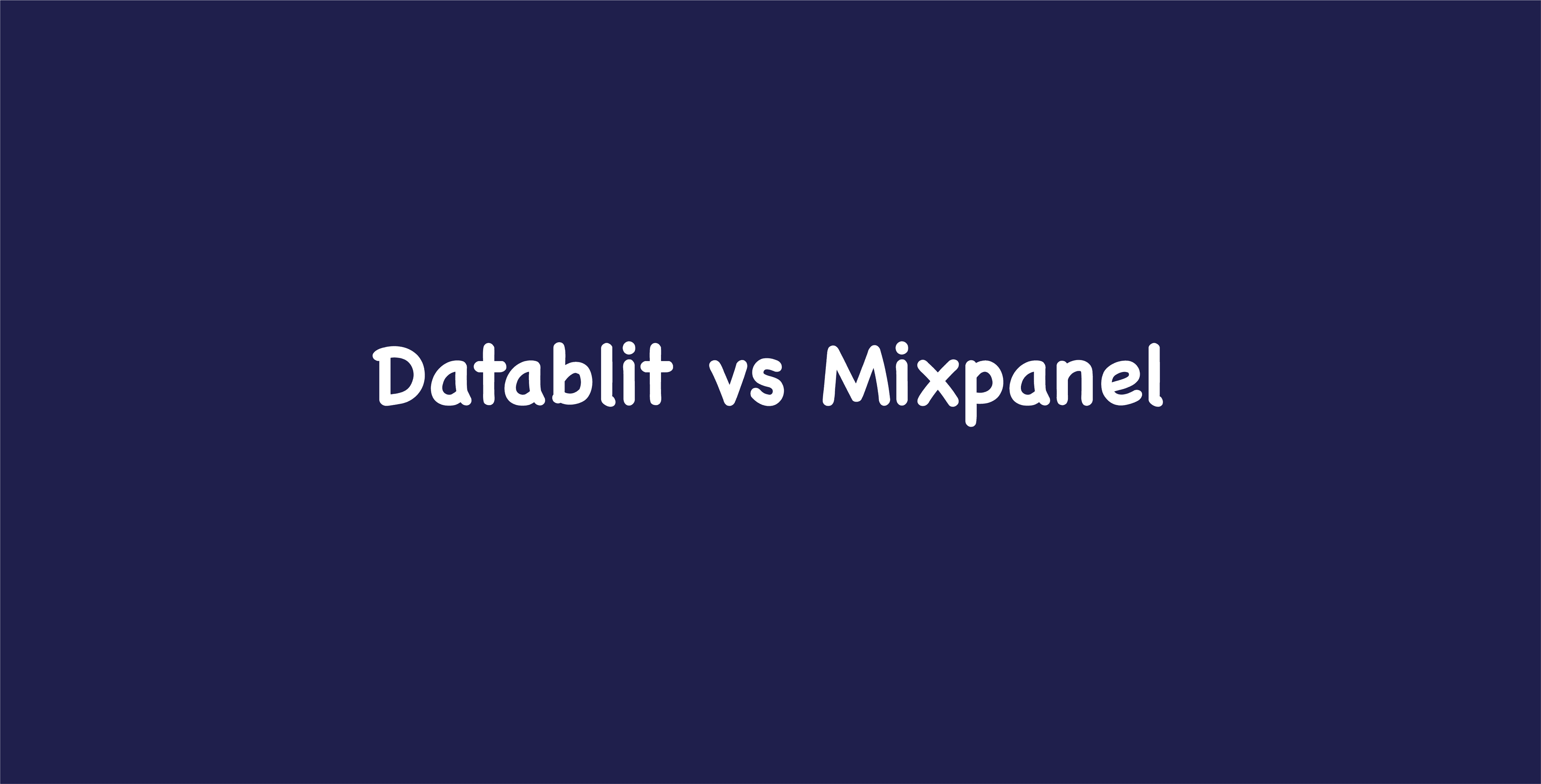 Datablit vs Mixpanel